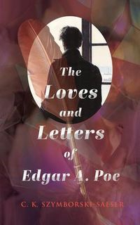 Produktbild: The Loves and Letters of Edgar A. Poe