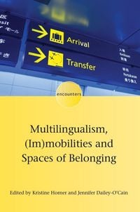 Produktbild: Multilingualism, (Im)mobilities and Spaces of Belonging