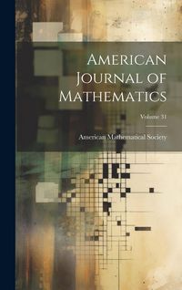 Produktbild: American Journal of Mathematics; Volume 31