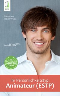 Produktbild: Ihr Pers&ouml;nlichkeitstyp: Animateur (ESTP)