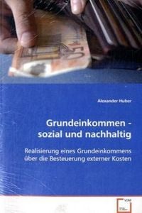 Produktbild: Huber Alexander: Grundeinkommen - sozial und nachhaltig