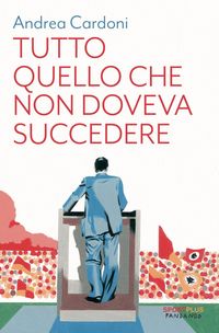 Produktbild: Tutto quello che non doveva succedere