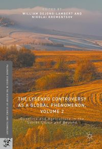 Produktbild: The Lysenko Controversy as a Global Phenomenon, Volume 2