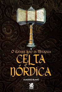 Produktbild: O Grande Livro Da Mitologia Celta e N&oacute;rdica