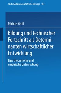 Produktbild: Bildung und technischer Fortschritt als Determinanten wirtschaftlicher Entwicklung