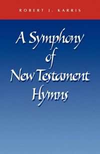 Produktbild: A Symphony of New Testament Hymns