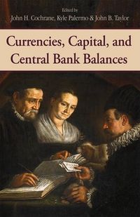 Produktbild: Currencies, Capital, and Central Bank Balances