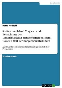 Produktbild: Sizilien und Island. Vergleichende Betrachtung der Landn&aacute;mab&aelig;kur-Handschriften mit dem Codex 120 II der Burgerbibliothek Bern
