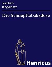 Bild vom Artikel Die Schnupftabaksdose vom Autor Joachim Ringelnatz