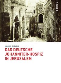 Produktbild: Das deutsche Johanniter-Hospiz in Jerusalem