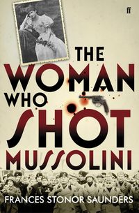 Produktbild: The Woman Who Shot Mussolini