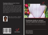 Produktbild: Produkcja drobiu w ramach r&oacute;&iquest;nych system&oacute;w zarz&iquest;dzania