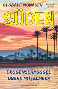 Bild vom Artikel Globale Nomaden Süden vom Autor Hubertus Becker