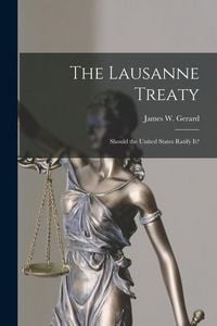 Produktbild: The Lausanne Treaty: Should the United States Ratify It?