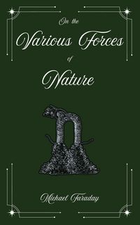 Produktbild: On the Various Forces of Nature and Their Relations to Each Other