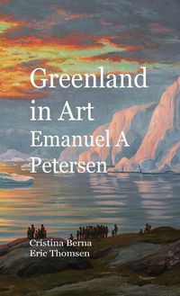 Produktbild: Greenland in Art Emanuel A Petersen