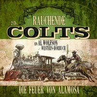 Produktbild: Rauchende Colts - Die Feuer von Alamosa, 2 Audio-CDs
