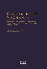 Produktbild: Helmholtz, H: Klassiker der Mechanik - Galilei, Newton, D'Al