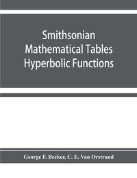 Produktbild: Smithsonian mathematical tables. Hyperbolic functions