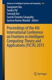 Produktbild: Proceedings of the 4th International Conference on Frontiers in Intelligent Computing: Theory and Applications (FICTA) 2015