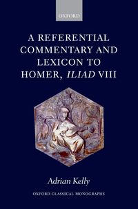 Produktbild: A Referential Commentary and Lexicon to Homer, Iliad VIII