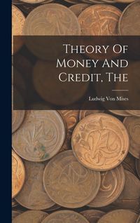 Produktbild: The Theory Of Money And Credit