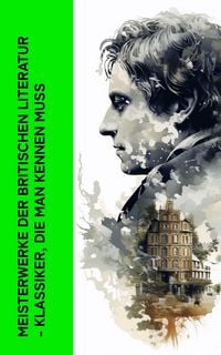 Produktbild: Meisterwerke der britischen Literatur - Klassiker, die man kennen muss