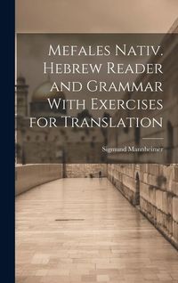 Produktbild: Mefales Nativ. Hebrew Reader and Grammar With Exercises for Translation