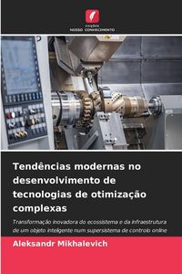 Produktbild: Tend&ecirc;ncias modernas no desenvolvimento de tecnologias de otimiza&ccedil;&atilde;o complexas