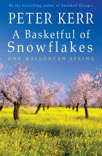 Produktbild: A Basketful of Snowflakes: One Mallorcan Spring