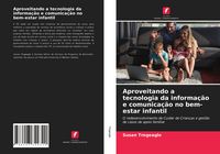 Produktbild: Aproveitando a tecnologia da informa&ccedil;&atilde;o e comunica&ccedil;&atilde;o no bem-estar infantil