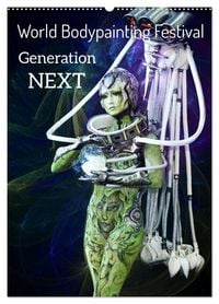 Produktbild: World Bodypainting Festival: Generation NEXT (Wandkalender 2026 DIN A2 hoch), CALVENDO Monatskalender