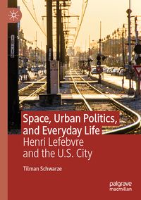 Produktbild: Space, Urban Politics, and Everyday Life