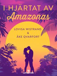 Produktbild: I hj&auml;rtat av Amazonas
