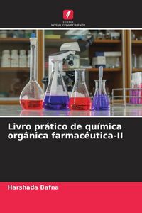 Produktbild: Livro pr&aacute;tico de qu&iacute;mica org&acirc;nica farmac&ecirc;utica-II