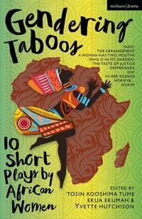 Produktbild: Gendering Taboos: 10 Short Plays by African Women