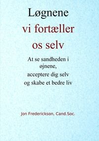 Produktbild: L&oslash;gnene vi fort&aelig;ller os selv