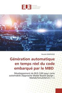 Produktbild: G&eacute;n&eacute;ration automatique en temps r&eacute;el du code embarqu&eacute; par le MBD