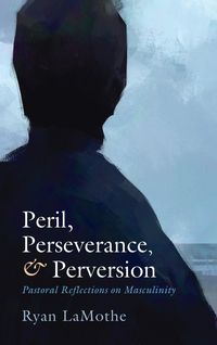 Produktbild: Peril, Perseverance, and Perversion
