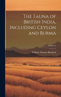 Produktbild: The Fauna of British India, Including Ceylon and Burma; Volume 2