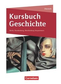 Produktbild: Kursbuch Geschichte. Von der Antike bis zur Gegenwart - Berlin, Brandenburg, Mecklenburg-Vorpommern