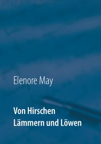 Produktbild: Von Hirschen L&auml;mmern und L&ouml;wen