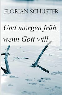 Produktbild: Und morgen fr&uuml;h, wenn Gott will