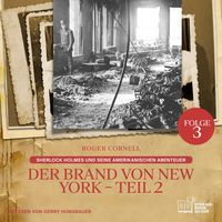 Produktbild: Der Brand von New York - Teil 2 (Sherlock Holmes und seine Amerikanischen Abenteuer, Folge 3)