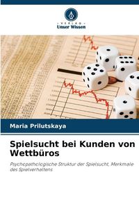 Produktbild: Spielsucht bei Kunden von Wettb&uuml;ros