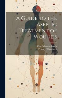 Produktbild: A Guide to the Aseptic Treatment of Wounds