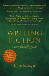 Produktbild: Essinger, J: Writing Fiction - a user-friendly guide