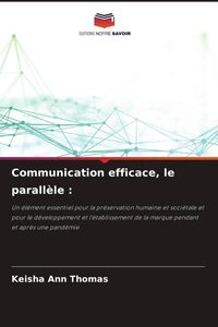 Produktbild: Communication efficace, le parall&egrave;le :