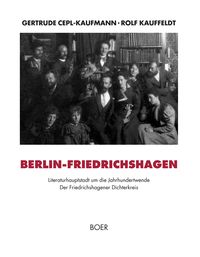 Bild vom Artikel Berlin-Friedrichshagen, Literaturhauptstadt um die Jahrhundertwende vom Autor Gertrude Cepl-Kaufmann