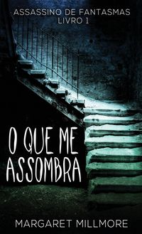 Produktbild: O Que Me Assombra